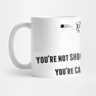 Not Shooting But Catching Mug